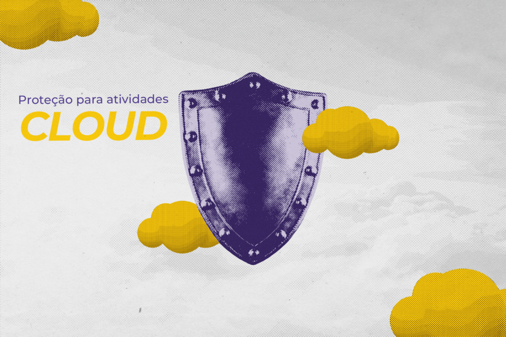Dicas de Proteção Moderna para Atividades Cloud - e-Safer ...