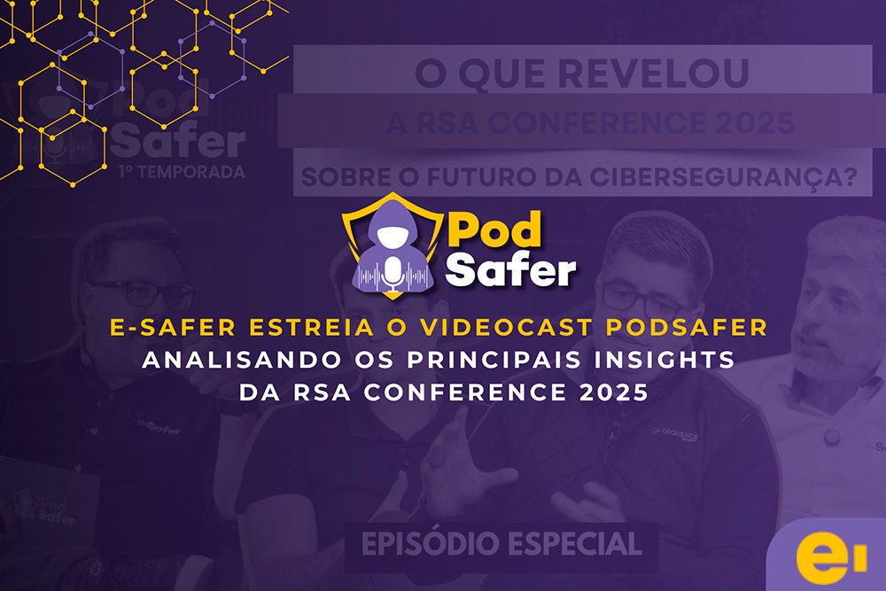 PodSafer episódio de estreia e-Safer, videocast de cibersegurança