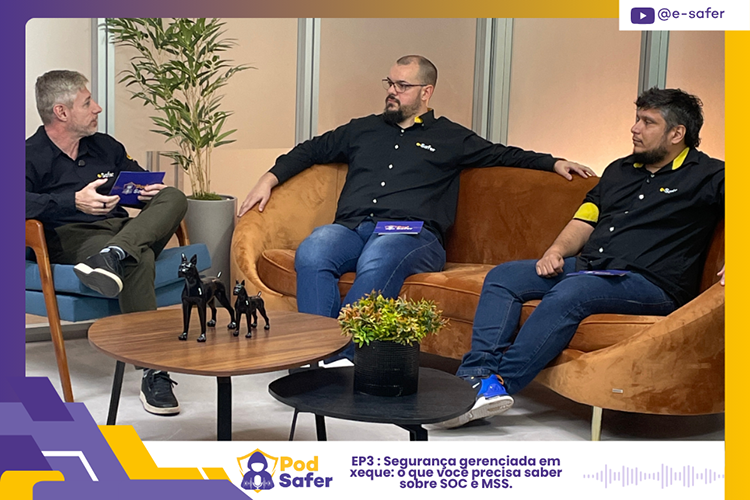 Episodio 3 podsafer ciberseguranca videocast soc e mss.